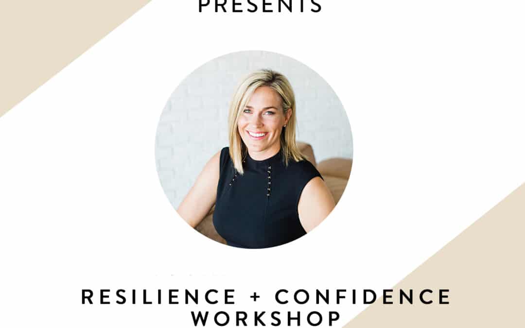Resilience + Confidence Workshop October